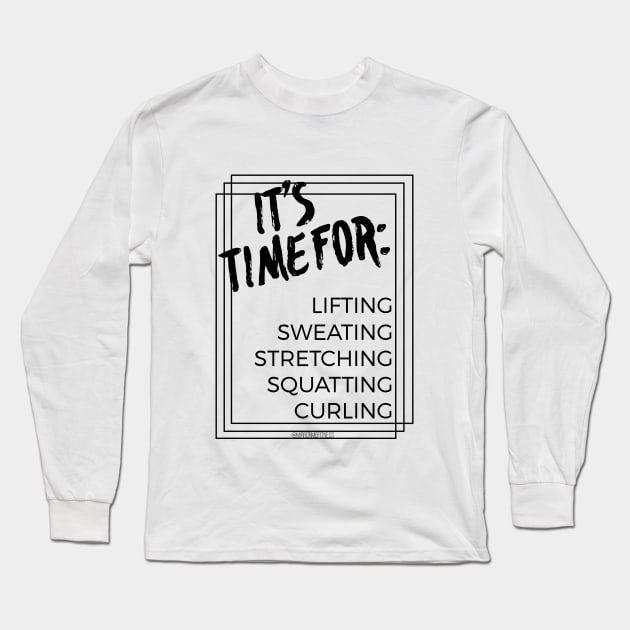 IT’S TIME FOR Long Sleeve T-Shirt by MirrorMeFitness